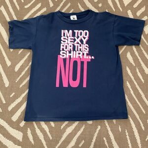 90’s Single Stitch Cotton “I’m Too Sexy For This Shirt..Not” Graphic Tee Vintage